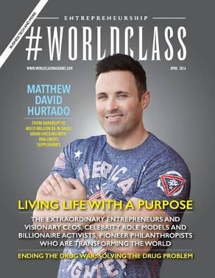 #WORLDCLASS Magazine - Entrepreneurship - Matthew David Hurtado
