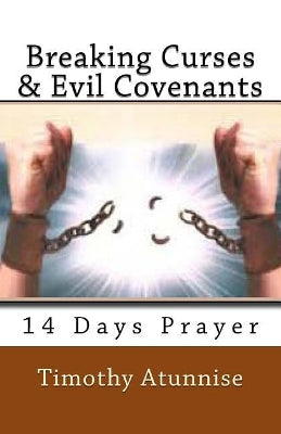 Breaking Curses & Evil Covenants