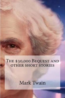 $30,000 Bequest and other short stories