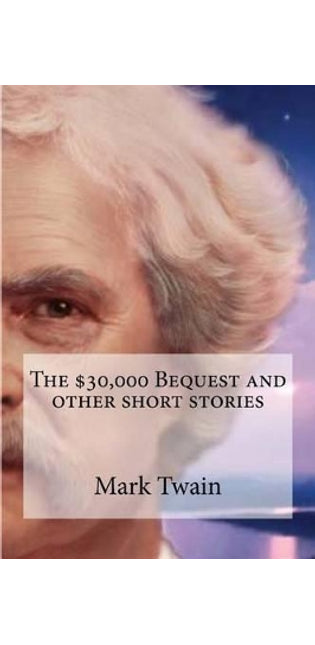 $30,000 Bequest and other short stories
