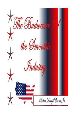 "The Budweiser Of The Smoothie Industry"