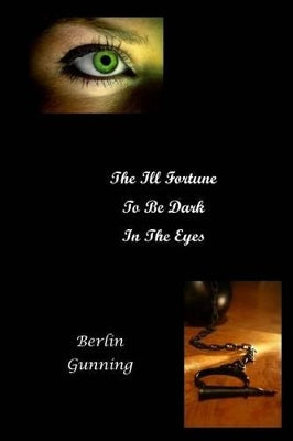 Ill Fortune To Be Dark In The Eyes