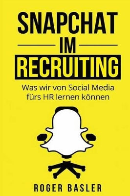 Snapchat im Recruiting