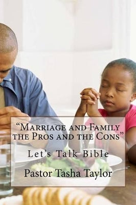 "Marriage and Family the Pros and the Cons"