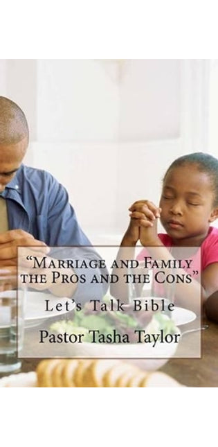 "Marriage and Family the Pros and the Cons"