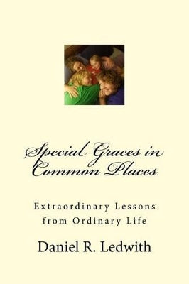 Special Graces in Common Places