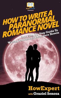 How To Write a Paranormal Romance Novel