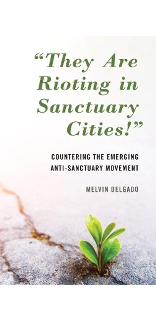 "They Are Rioting in Sanctuary Cities!"