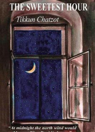 Sweetest Hour - Tikkun Chatzot