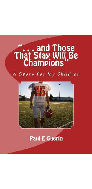 ". . . and Those That Stay Will Be Champions"