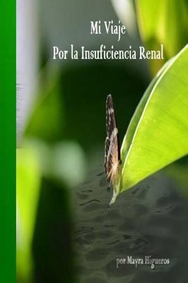 "Mi Viaje por la Insuficiencia Renal"
