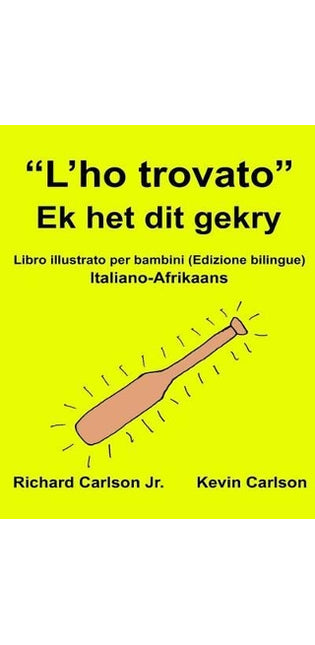 "L'ho trovato" Ek het dit gekry