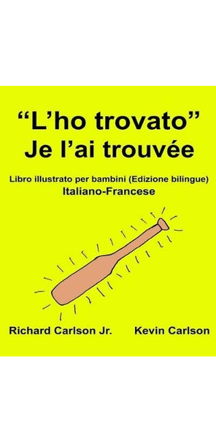 "L'ho trovato" Je l'ai trouvée