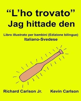 "L'ho Trovato" Jag Hittade Den