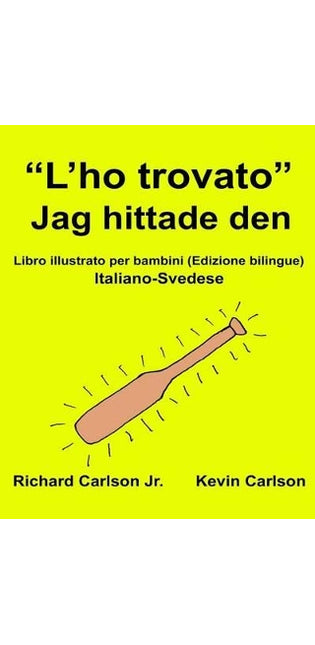 "L'ho Trovato" Jag Hittade Den