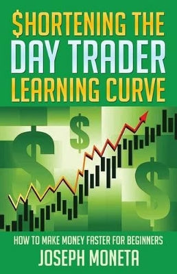 $hortening the Day Trader Learning Curve