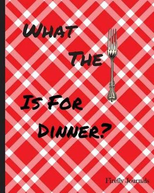 What the Fork Is For Dinner?