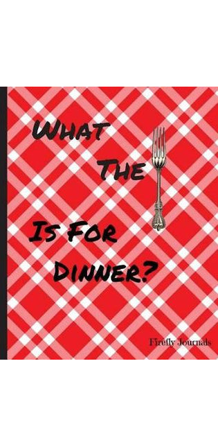 What the Fork Is For Dinner?