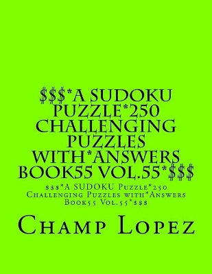 $$$*A SUDOKU Puzzle*250 Challenging Puzzles with*Answers Book55 Vol.55*$$$