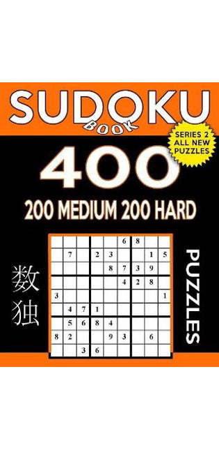 Sudoku Book 400 Puzzles, 200 Medium and 200 Hard