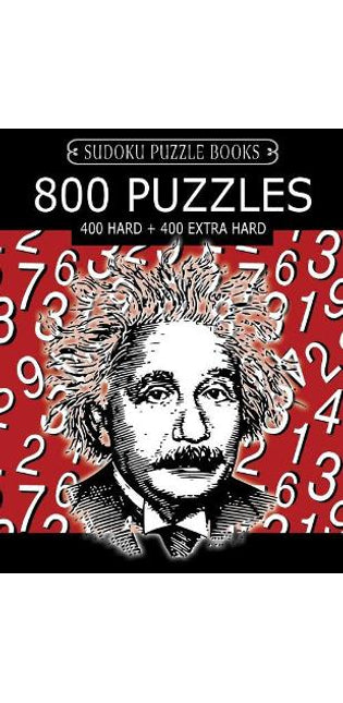 Sudoku Puzzle Book, 800 Puzzles, 400 HARD and 400 EXTRA HARD