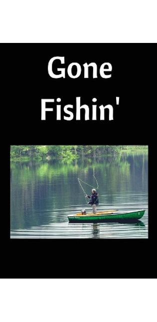 Gone Fishin'