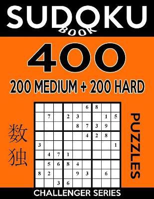 Sudoku Book 400 Puzzles, 200 Medium and 200 Hard
