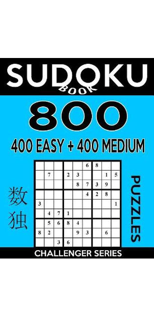 Sudoku Book 800 Puzzles, 400 Easy and 400 Medium