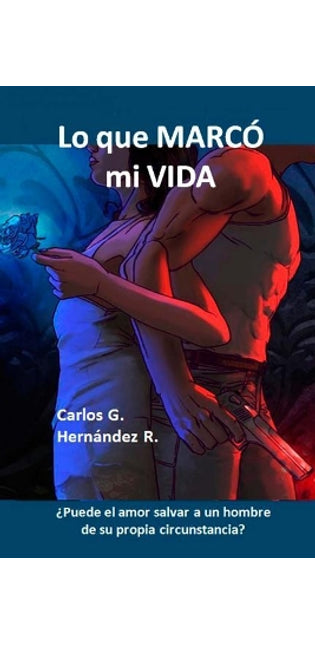 "Lo que marco mi vida"