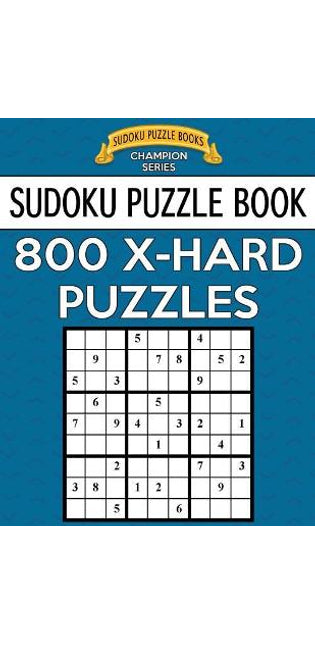Sudoku Puzzle Book, 800 Extra Hard Puzzles