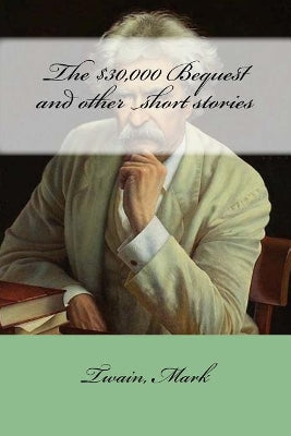 $30,000 Bequest and other short stories