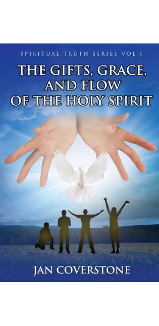 Gifts, Grace and Flow of the Holy Spirit