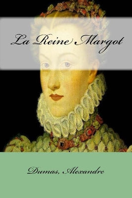 La Reine Margot