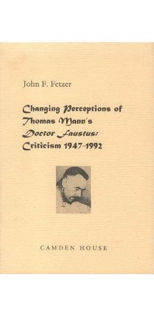 Changing Perceptions of Thomas Mann's Doctor Faustus