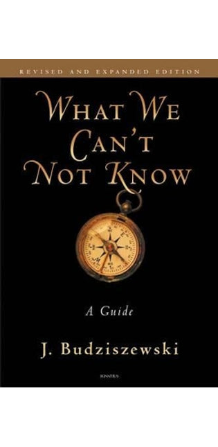 What We Can't Not Know