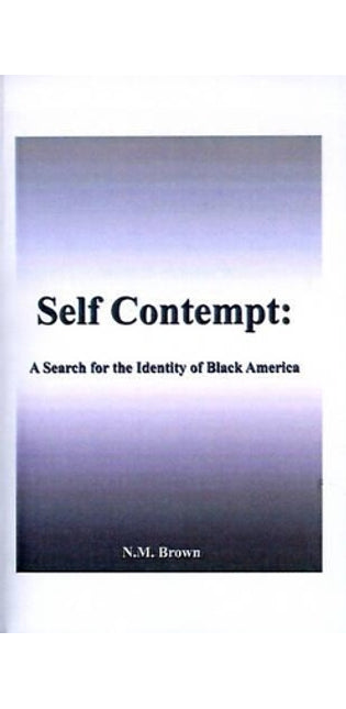 "Self Contempt!"