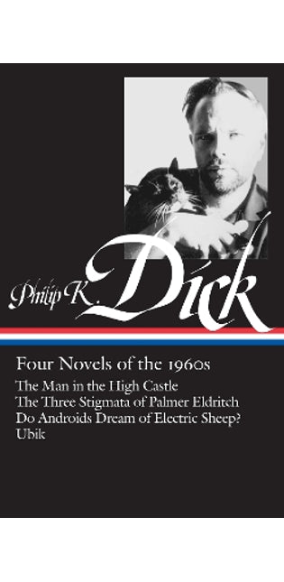 Philip K. Dick: Four Novels of the 1960s (LOA #173)