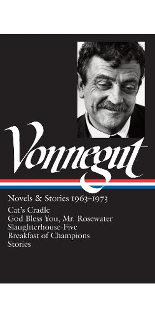 Kurt Vonnegut: Novels & Stories 1963-1973 (LOA #216)