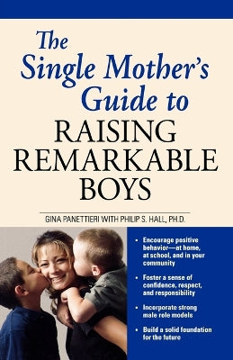 Single Mother's Guide to Raising Remarkable Boys