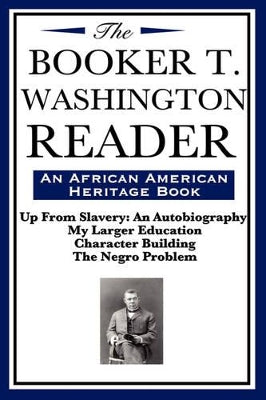 Booker T. Washington Reader (an African American Heritage Book)