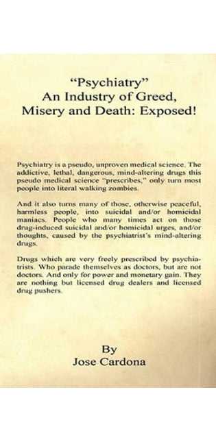 "Psychiatry" An Industry of Greed, Misery and Death