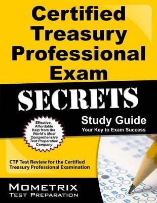 Certified Treasury Professional Exam Secrets Study Guide