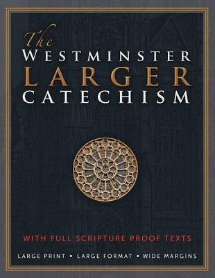 Westminster Larger Catechism