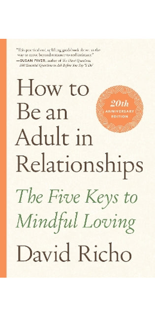 How to Be an Adult in Relationships