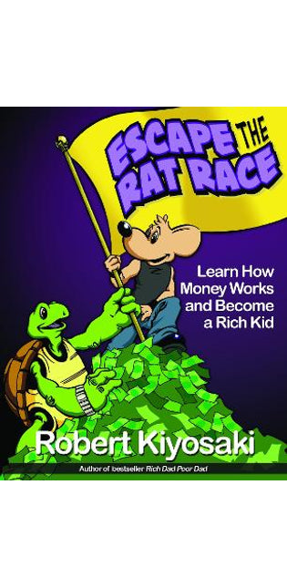 Rich Dad's Escape from the Rat Race
