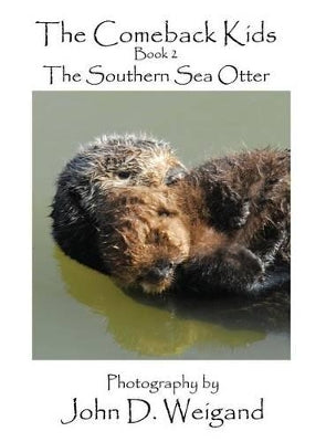 "the Comeback Kids" Book 2, the Southern Sea Otter