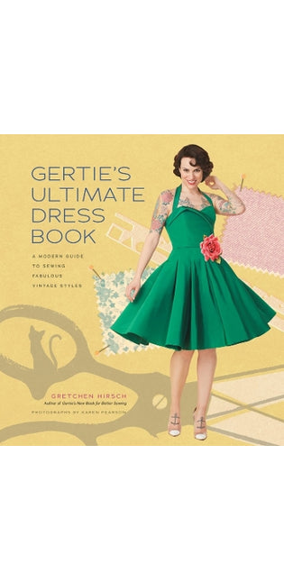 Gertie's Ultimate Dress Book