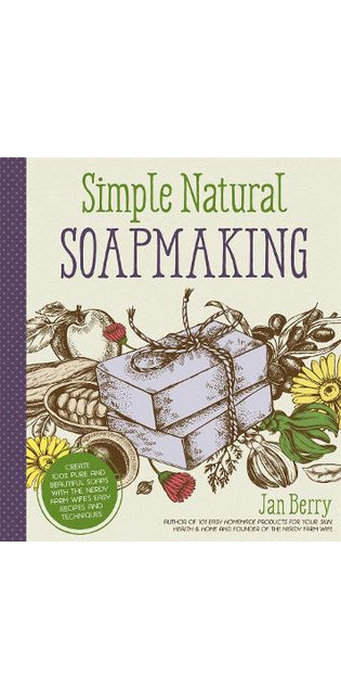 Simple & Natural Soapmaking