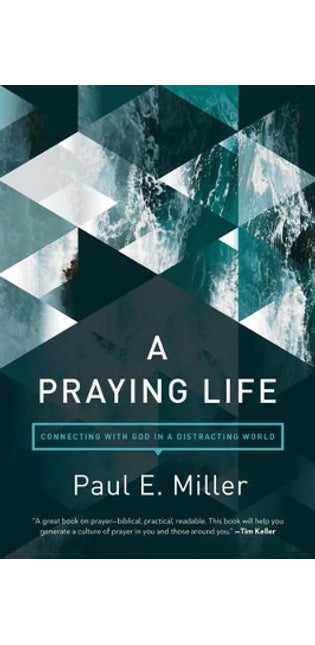 Praying Life, A