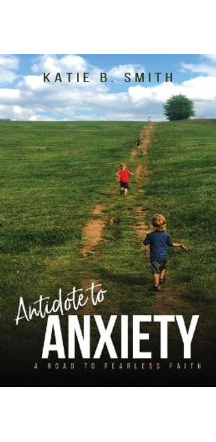 Antidote to Anxiety